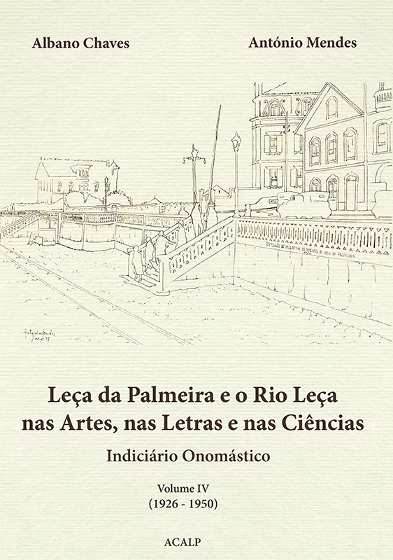 Leça da Palmeira e o Rio Leça nas Artes, nas Letras e nas Ciências - Indiciário Onomástico