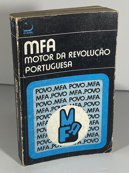 MFA – Motor da Revolução Portuguesa / Serafim Ferreira (coord.)