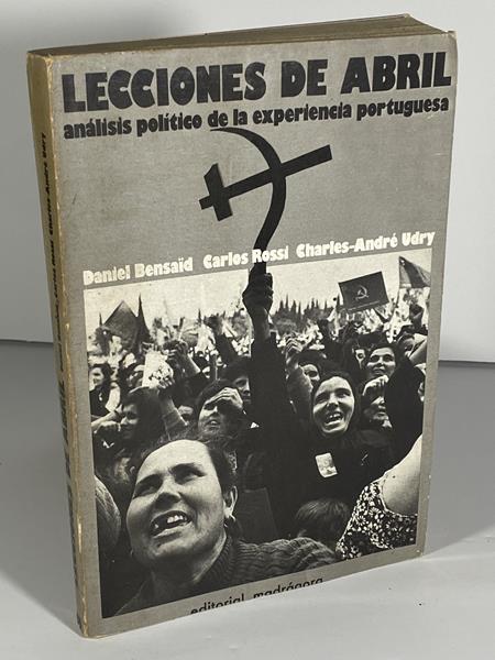 Lecciones de Abril / Daniel Bensaid, Carlos Rossi, Charles-André Udry