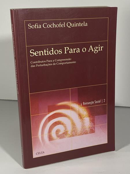 Sentidos Para o Agir / Sofia Cochofel Quintela