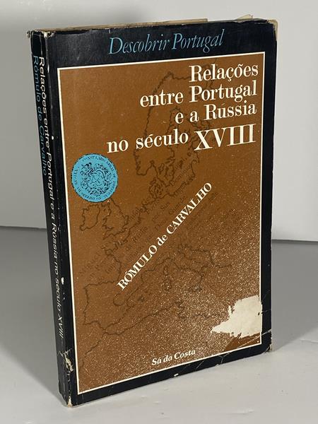 Relações entre Portugal e a Rússia no século XVIII / Rómulo de Carvalho